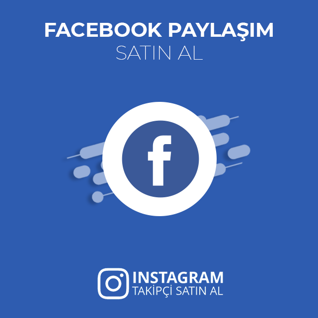 facebook paylaşım satın al