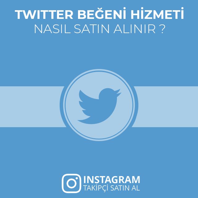 twitter beğeni nasıl satın alınır