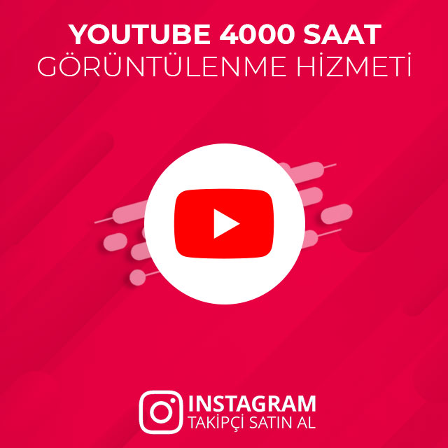 youtube 4000 saat görüntüleme satın al