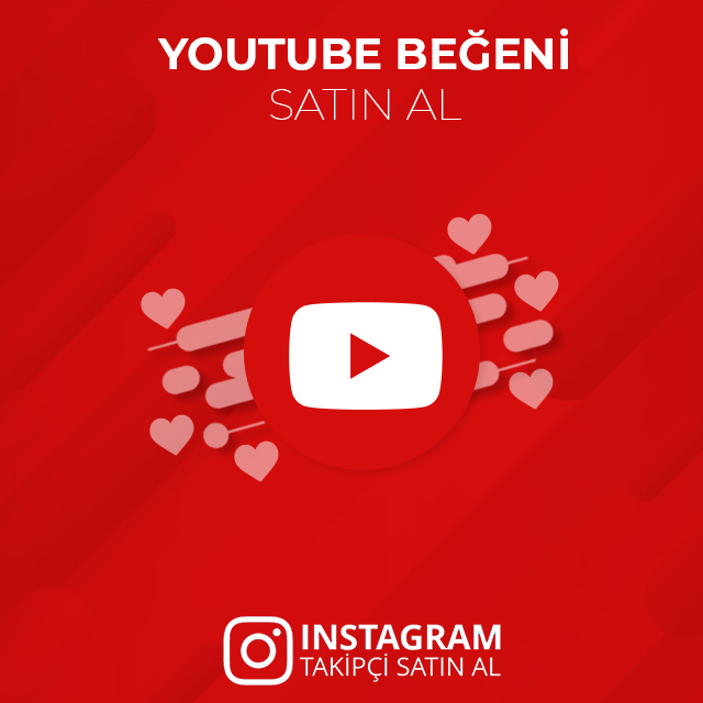 youtube beğeni arttırma