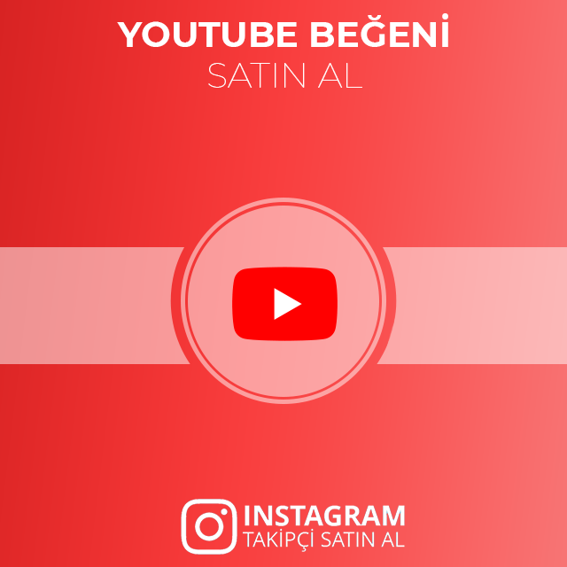 youtube beğeni satın al